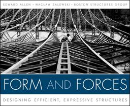 Form and Forces Designing Efficient, Expressive Structures  9780470174654 Front Cover