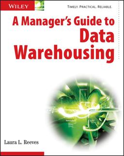 Manager's Guide to Data Warehousing  9780470176382 Front Cover