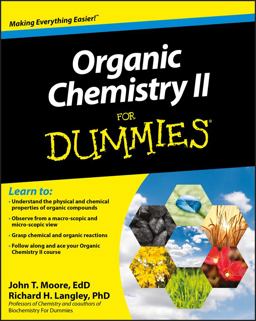 Organic Chemistry II for Dummies Organic Chemistry II for Dummies