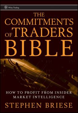 Commitments of Traders Bible How to Profit from Insider Market Intelligence  9780470178423 Front Cover
