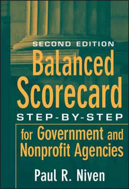 Balanced Scorecard Step-By-Step for Government and Nonprofit Agencies 2nd 9780470180020 Front Cover