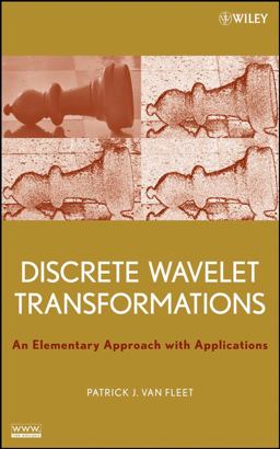 Discrete Wavelet Transformations An Elementary Approach with Applications  9780470183113 Front Cover