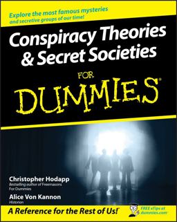 Conspiracy Theories and Secret Societies for Dummies  9780470184080 Front Cover