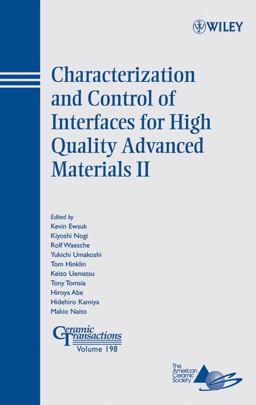 Characterization and Control of Interfaces for High Quality Advanced Materials II Characterization and Control of Interfaces for High Quality Advanced Materials II