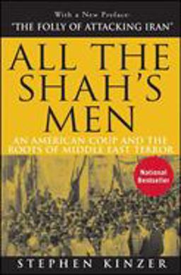 All the Shah's Men An American Coup and the Roots of Middle East Terror 2nd 9780470185490 Front Cover