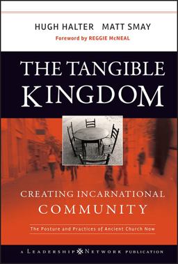 Tangible Kingdom Creating Incarnational Community  9780470188972 Front Cover