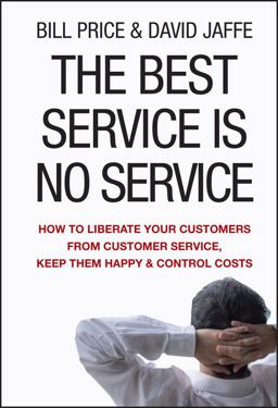 Best Service Is No Service How to Liberate Your Customers from Customer Service, Keep Them Happy, and Control Costs  9780470189085 Front Cover