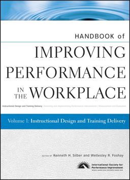 Handbook of Improving Performance in the Workplace, Instructional Design and Training Delivery  9780470190685 Front Cover