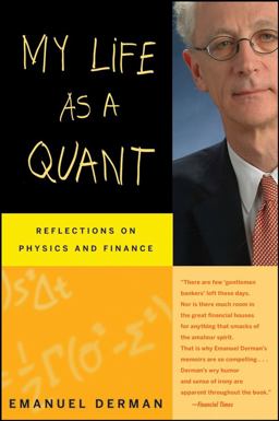 My Life As a Quant Reflections on Physics and Finance  9780470192733 Front Cover