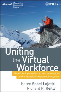Uniting the Virtual Workforce Transforming Leadership and Innovation in the Globally Integrated Enterprise  9780470193952 Front Cover