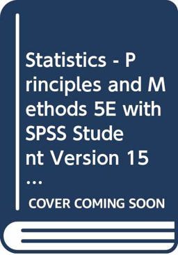 Statistics: Principles and Methods 5E with SPSS Student Software Version 15. 0