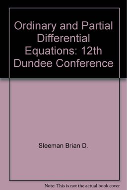 Ordinary and Partial Differential Equations - 12th Dundee Conference