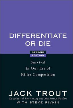 Differentiate or Die Survival in Our Era of Killer Competition 2nd 9780470223390 Front Cover