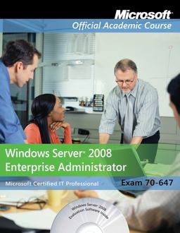 Windows Server 2008 Enterprise Administrator, Exam 70-647