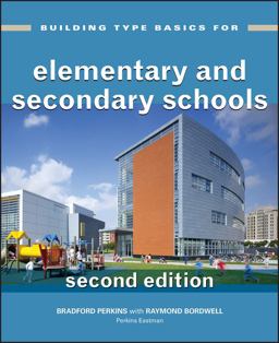 Building Type Basics for Elementary and Secondary Schools 2nd 9780470225486 Front Cover