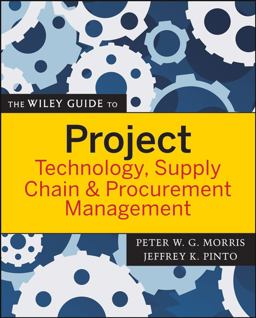 Wiley Guide to Project Technology, Supply Chain, and Procurement Management  9780470226827 Front Cover