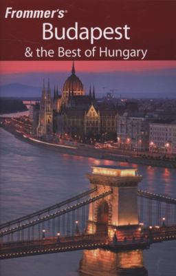 Budapest and the Best of Hungary 7th 9780470227015 Front Cover