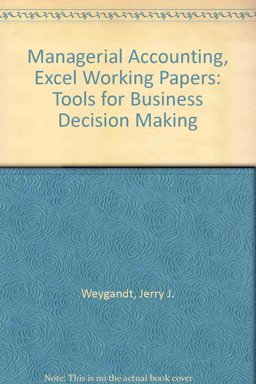 Managerial Accounting, Excel Working Papers