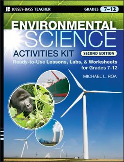 Environmental Science Activities Kit Ready-To-Use Lessons, Labs, and Worksheets for Grades 7-12 2nd 9780470239551 Front Cover