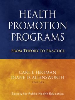 Health Promotion Programs From Theory to Practice  9780470241554 Front Cover