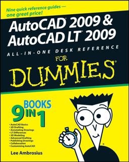 AutoCAD 2009 and AutoCAD LT 2009 All-In-One Desk Reference for Dummies 2nd 9780470243787 Front Cover