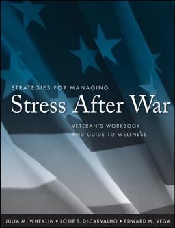 Strategies for Managing Stress after War Veteran's Workbook and Guide to Wellness  9780470257760 Front Cover