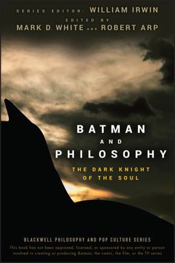 Batman and Philosophy The Dark Knight of the Soul  9780470270301 Front Cover