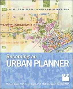 Becoming an Urban Planner A Guide to Careers in Planning and Urban Design  9780470278635 Front Cover