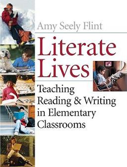 Literate Lives Teaching Reading and Writing in Elementary Classrooms  9780470279786 Front Cover
