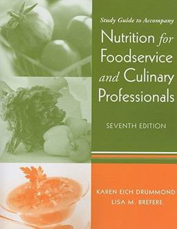 Nutrition for Foodservice and Culinary Professionals
