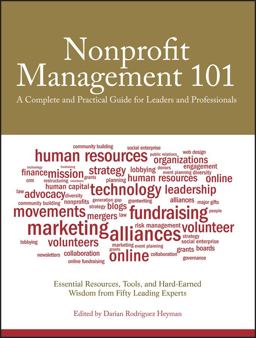 Nonprofit Management 101 A Complete and Practical Guide for Leaders and Professionals  9780470285961 Front Cover