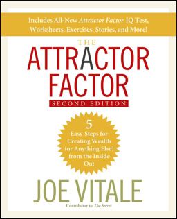 Attractor Factor 5 Easy Steps for Creating Wealth (or Anything Else) from the Inside Out 2nd 9780470286425 Front Cover