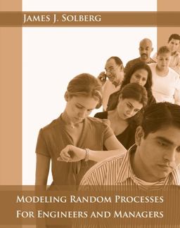 Modeling Random Processes for Engineers and Managers  9780470322550 Front Cover