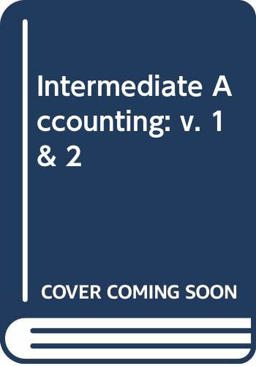Intermediate Accounting Update 12E Volume and Volume 2 Set