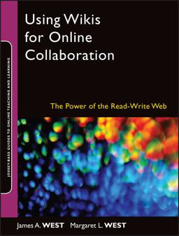 Using Wikis for Online Collaboration The Power of the Read-Write Web  9780470343333 Front Cover