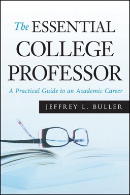 Essential College Professor A Practical Guide to an Academic Career  9780470373736 Front Cover