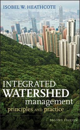 Integrated Watershed Management Principles and Practice 2nd 9780470376256 Front Cover