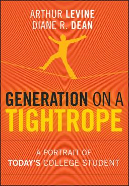 Generation on a Tightrope A Portrait of Today's College Student 3rd 9780470376294 Front Cover