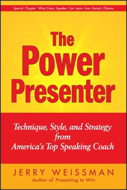 Power Presenter Technique, Style, and Strategy from America's Top Speaking Coach  9780470376485 Front Cover