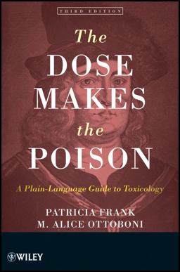 Dose Makes the Poison A Plain-Language Guide to Toxicology 3rd 9780470381120 Front Cover