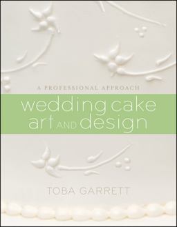Wedding Cake Art and Design A Professional Approach  9780470381335 Front Cover