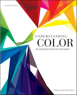 Understanding Color An Introduction for Designers 4th 9780470381359 Front Cover