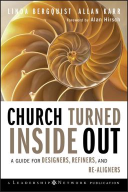 Church Turned Inside Out A Guide for Designers, Refiners, and Re-Aligners  9780470383179 Front Cover
