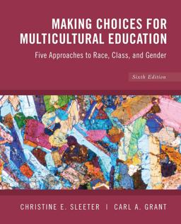 Making Choices for Multicultural Education Making Choices for Multicultural Education