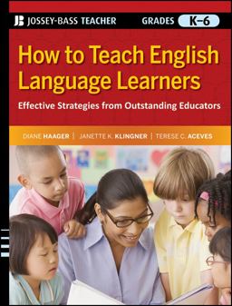 How to Teach English Language Learners Effective Strategies from Outstanding Educators, Grades K-6  9780470390054 Front Cover