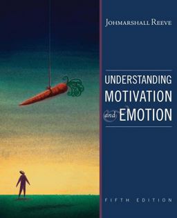 Understanding Motivation and Emotion 5th 9780470392232 Front Cover