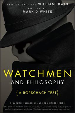 Watchmen and Philosophy Watchmen and Philosophy