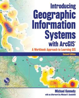 Introducing Geographic Information Systems with ArcGIS A Workbook Approach to Learning GIS 2nd 9780470398173 Front Cover