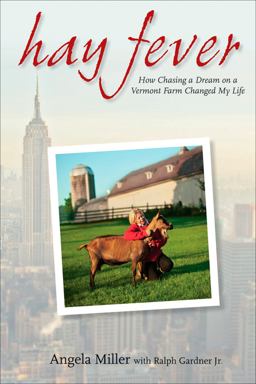 Hay Fever How Chasing a Dream on a Vermont Farm Changed My Life  9780470398333 Front Cover