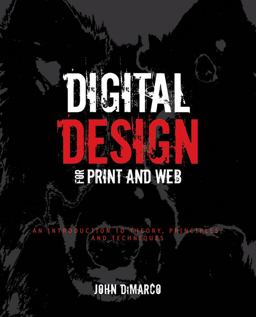 Digital Design for Print and Web An Introduction to Theory, Principles, and Techniques  9780470398364 Front Cover